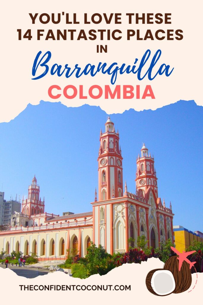 A Pinterest post for the blog titled You'll love these 14 Fantastic Places in Barranquilla, Colombia ©Kate Dana